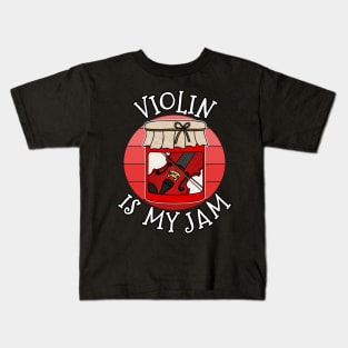 Violin Is My Jam Violinist Musician Funny Kids T-Shirt